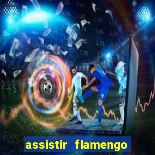 assistir flamengo no futemax